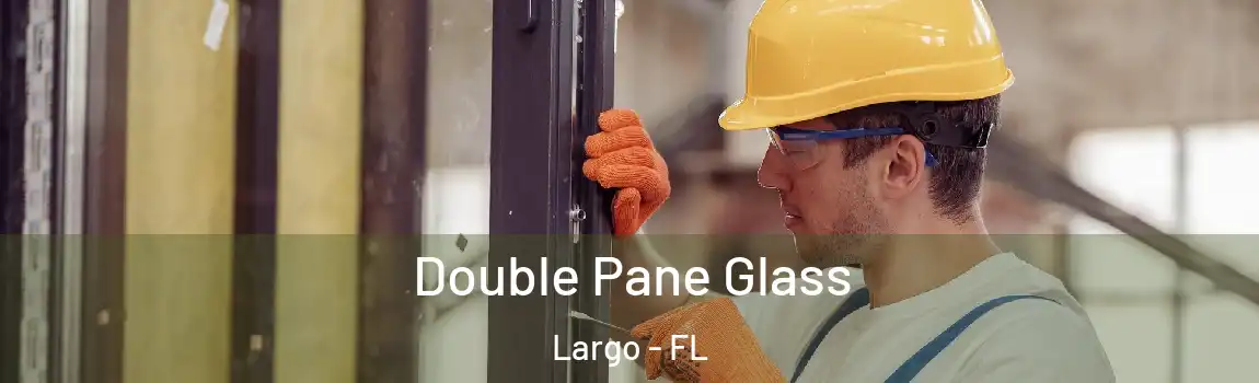  Double Pane Glass Largo - FL